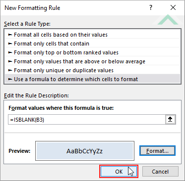 Click OK - New Formatting Rules