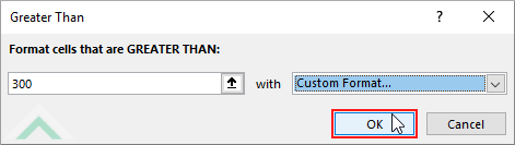 Click OK in Greater Than dialog box