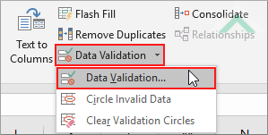 Click on Data Validation and select Data Validation