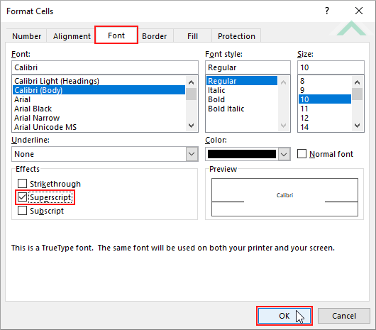 Select Font tab, check superscript and click OK